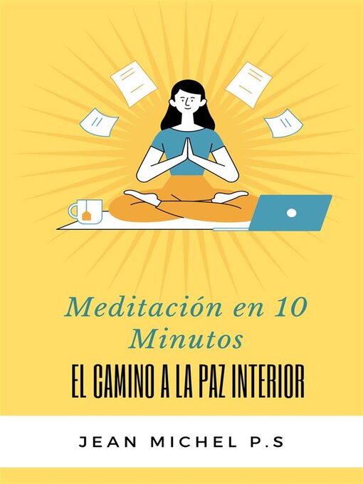Title details for Meditación en 10 Minutos--El Camino a la Paz Interior en 27 Capítulos by Jean Michel P.s - Available